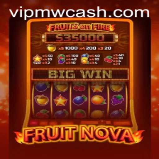 Delve into the World of FruitNova: A Captivating Gaming Experience with MWCASH