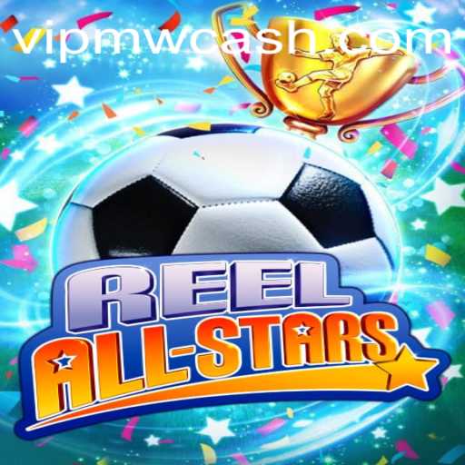 ReelAllStars: Experience the Thrill of MWCASH and Win Big